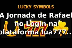 A Jornada de Rafael no Login na plataforma lua777: Surpresas e Descobertas 🎰